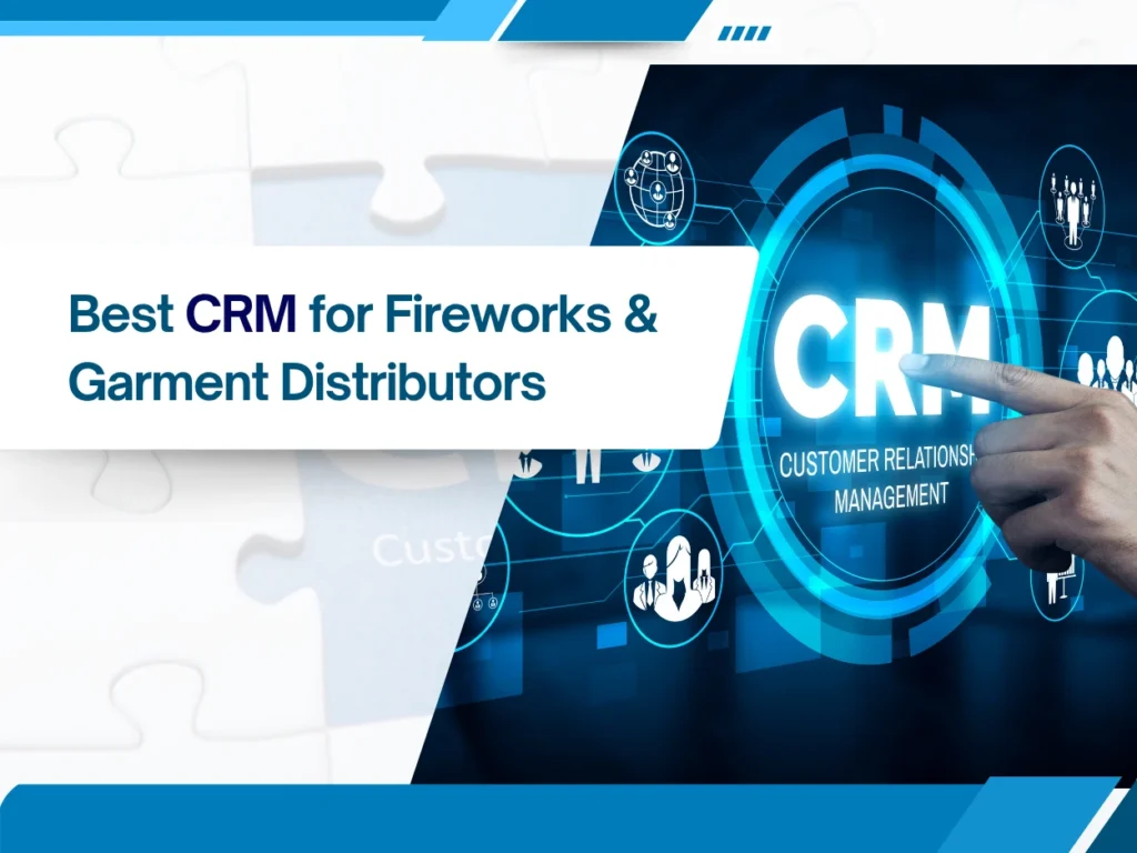 CRM for Fireworks and Garment Distributors