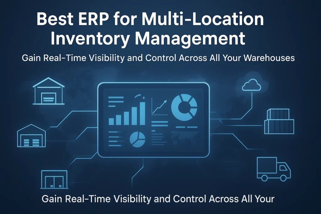 ERP for Multi-Location Inventory Management